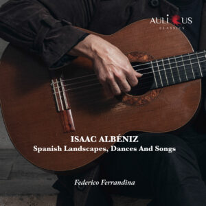 ALC 0160 Isaac Albéniz Spanish Landscapes, Dances And Songs