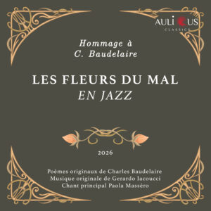 ALC 0162 Les Fleurs Du Mal En Jazz - Hommage à C. Baudelaire