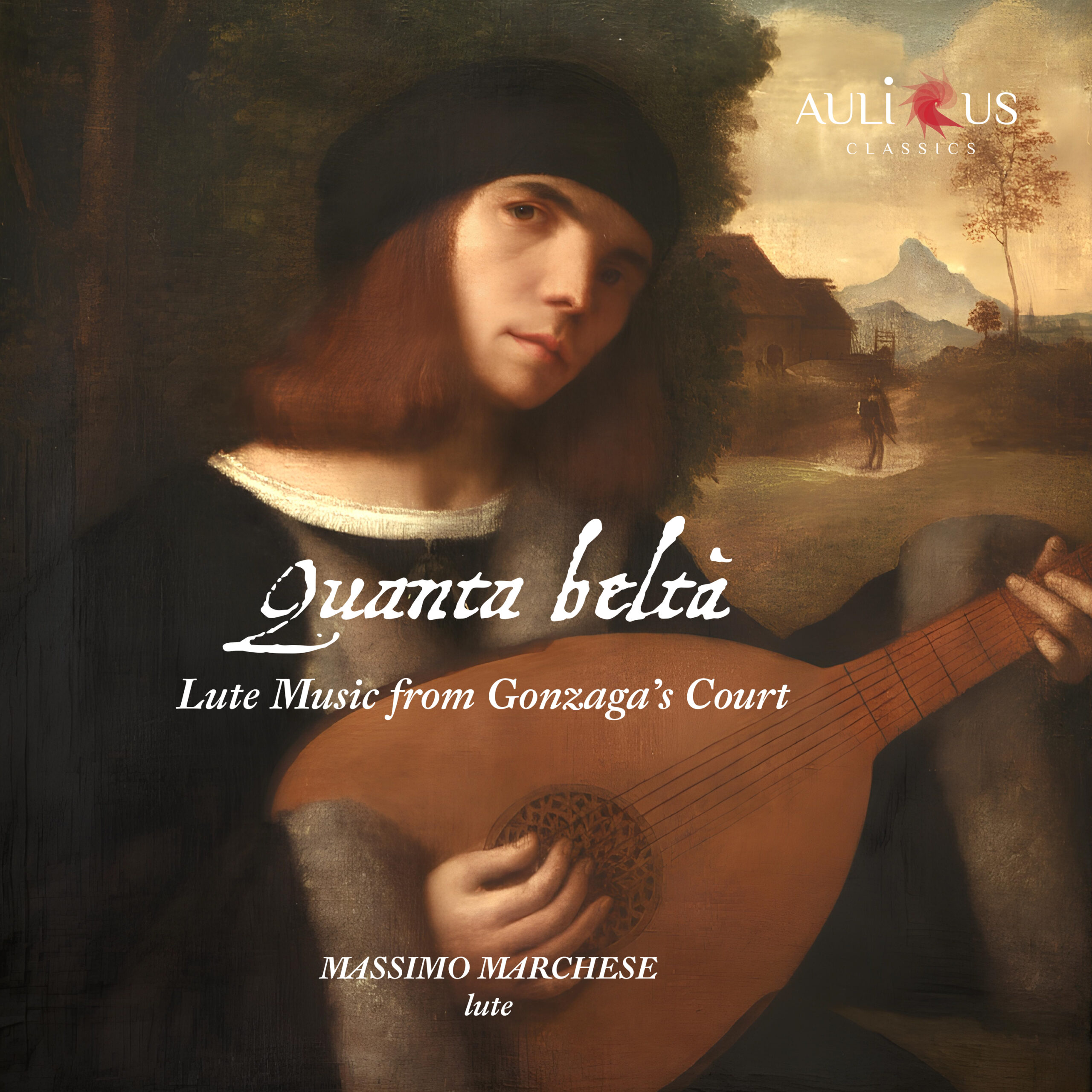 ALC 0157 Quanta Beltà Lute Music from Gonzaga’s Court