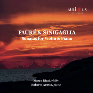 ALC 0168 Fauré & Sinigaglia: Sonatas for Violin & Piano