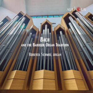 ALC 0173 Bach And The Baroque Organ Tradition